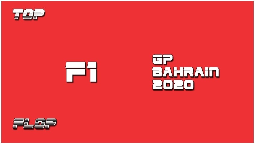 Top e Flop F1: GP Bahrain
