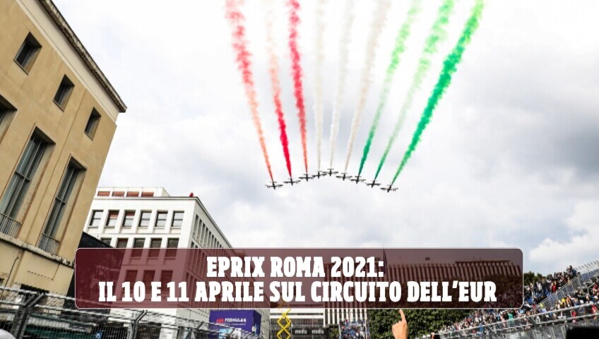 Formula E, ePrix Roma 10 e 11 aprile: programma, novità e orari