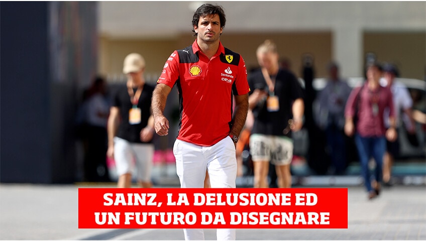 Sainz, l'addio doloroso alla Ferrari e un futuro da (ri)scoprire