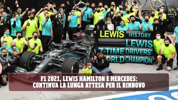 F1, Hamilton-Mercedes: perché nel 2021 il rinnovo ancora non c’è?