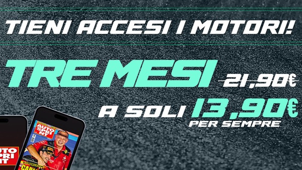 Autosprint, offerta esclusiva: l'abbonamento trimestrale a soli 13,90€!