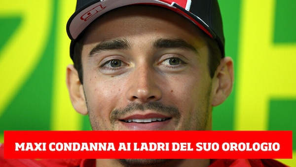 Leclerc, maxi condanna ai ladri del suo orologio